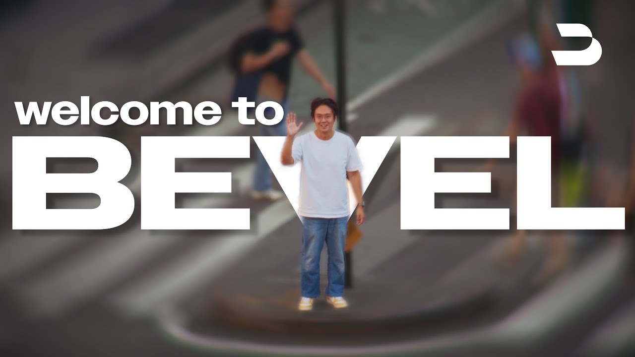 Introducing: Bevel