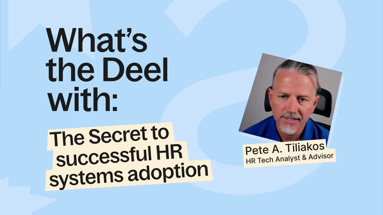 What's the Deel with: The Secret to successful HR systems adoption