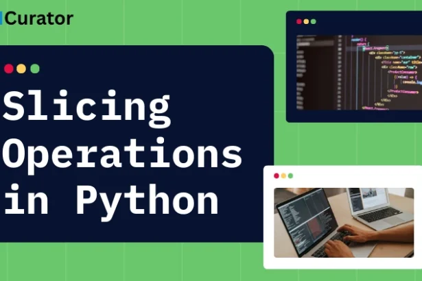 Guide to Slicing Operations in Python