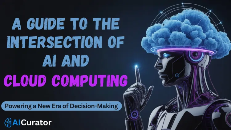 A Guide to the Intersection of AI and Cloud Computing