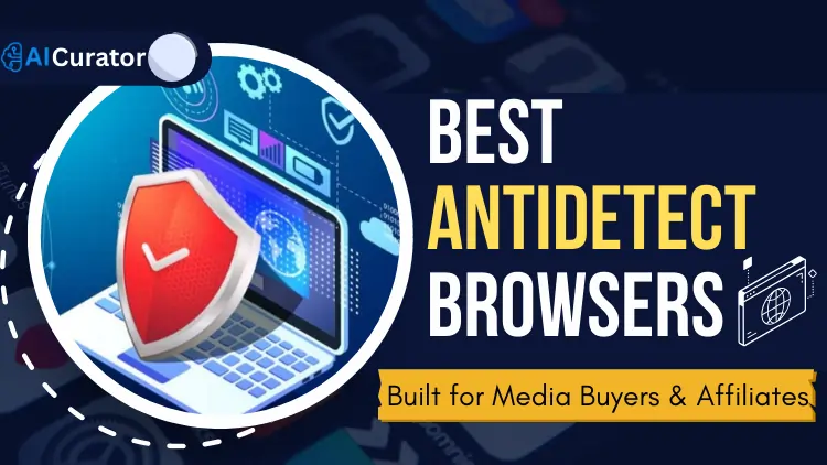Best Antidetect Browsers
