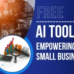 Free AI Tools Empowering Small Businesses