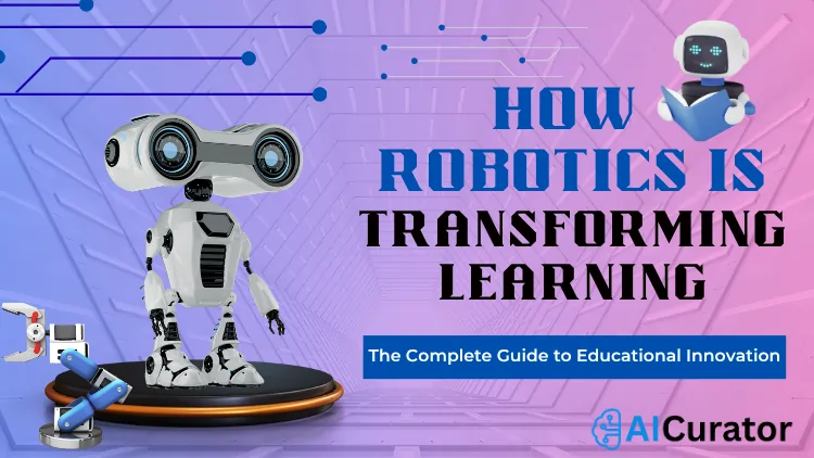 How Robotics is Transforming Learning