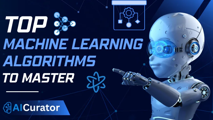Top Machine Learning Algorithms to Master
