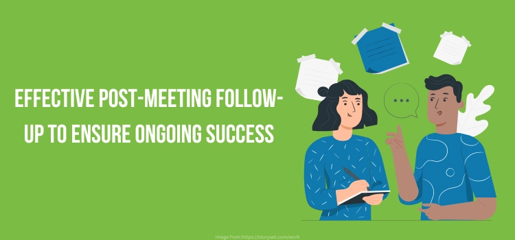 The Post-Meeting Follow-Up- Cementing Success