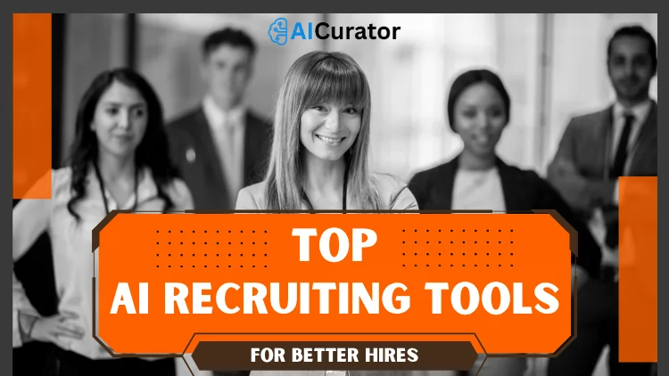 Top AI Recruiting Tools for Better Hires
