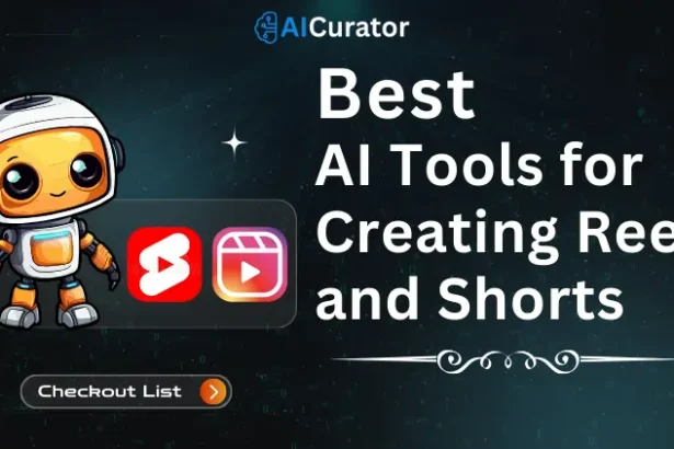 Top AI Tools for Creating Reels and Shorts