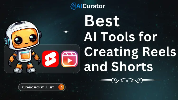 Top AI Tools for Creating Reels and Shorts