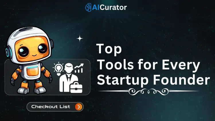 Top Essential Tools for Every Startup Founder