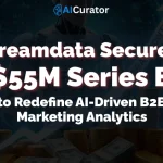 Dreamdata Secures $55M Series B to Redefine AI-Driven B2B Marketing Analytics