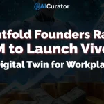 Eightfold Founders Raise $35M for Viven.ai, an AI Workplace Twin