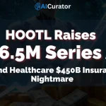 HOOTL Raises $6.5M Series A to End Healthcare $450B Insurance Nightmare