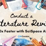 How to Conduct a Literature Review 10x Faster with SciSpace AI
