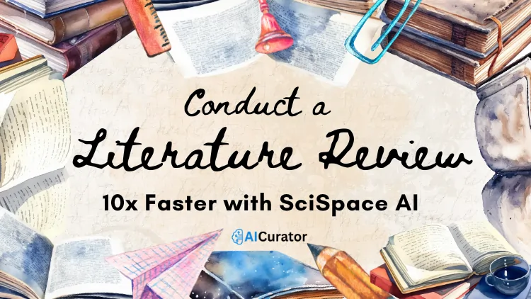 How to Conduct a Literature Review 10x Faster with SciSpace AI