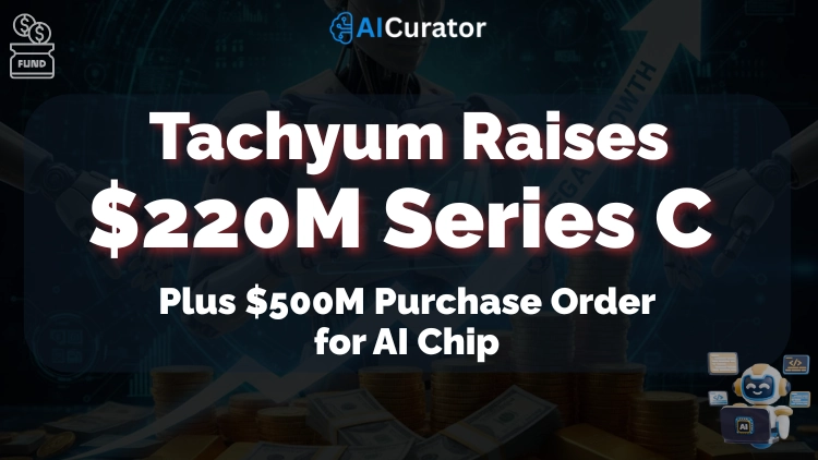 Tachyum Raises $220M Series C Plus $500M Purchase Order for AI Chip