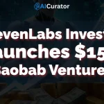 ElevenLabs Investor Launches $15M Baobab Ventures