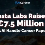 Gosta Labs Funding €7.5M to AI Handle Cancer Paperwork