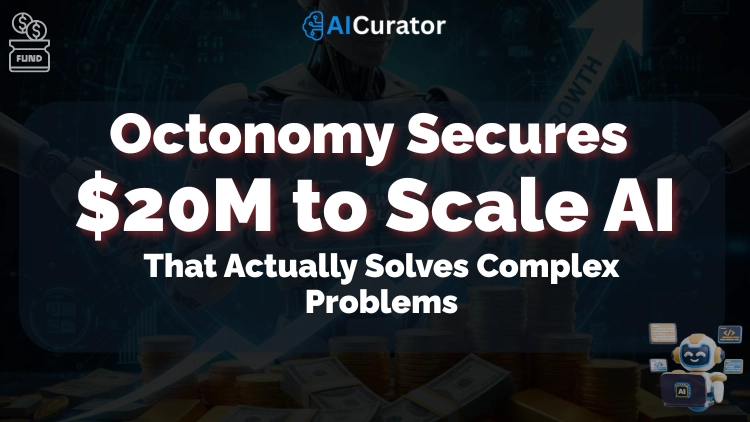 Octonomy Secures $20M to Scale AI That Actually Solves Complex Problems