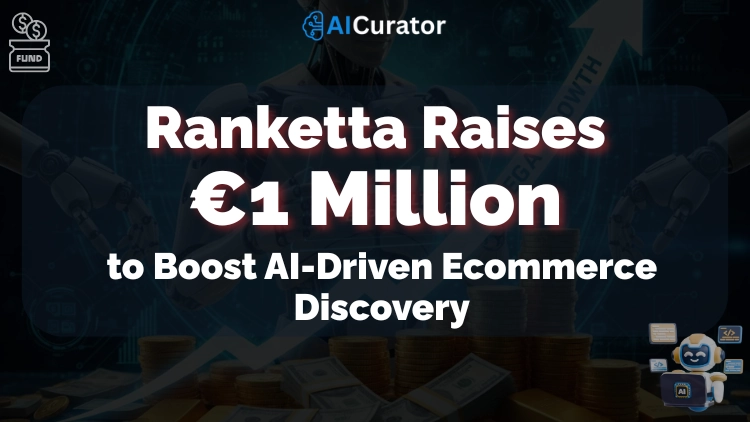 Ranketta Raises €1M to AI-Driven Ecommerce Discovery
