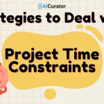 Strategies to Deal with Project Time Constraints