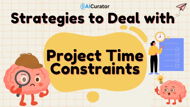 Strategies to Deal with Project Time Constraints